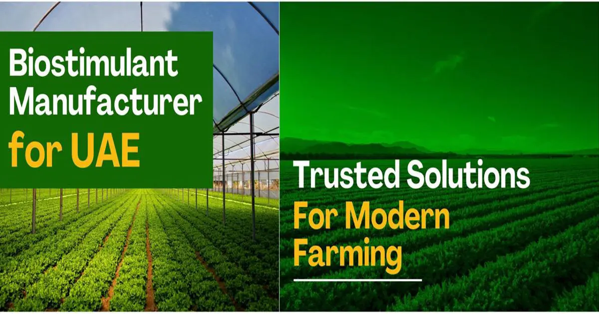 Biostimulant Manufacturer for UAE